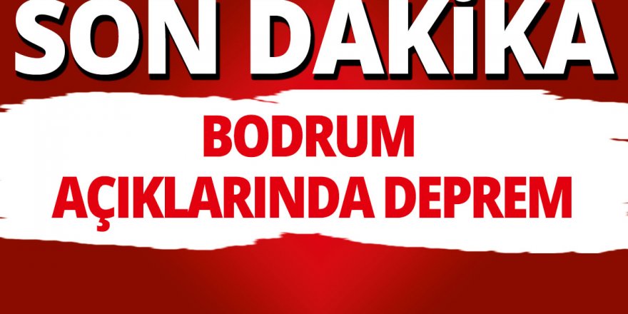 Bodrum açıklarında deprem