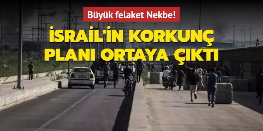 İsrail'in korkunç planı ortaya çıktı