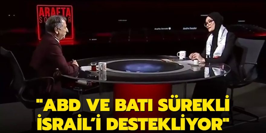 Gazeteci Yazar Övür: ABD ve Batı sürekli İsrail'i destekliyor