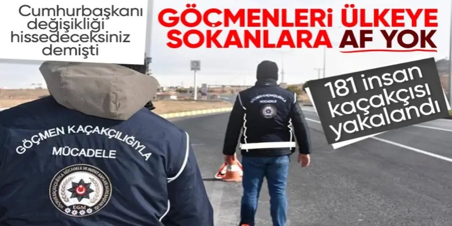 181 göçmen kaçakçılığı organizatörü yakalandı