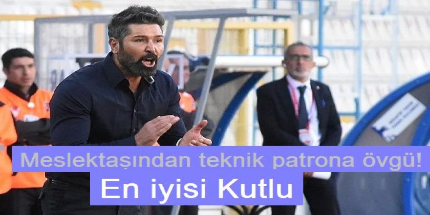 Meslektaşından teknik patrona övgü!