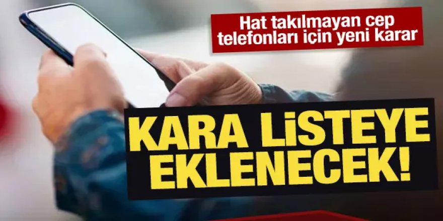 Kullanılmayan cep telefonları için yeni karar