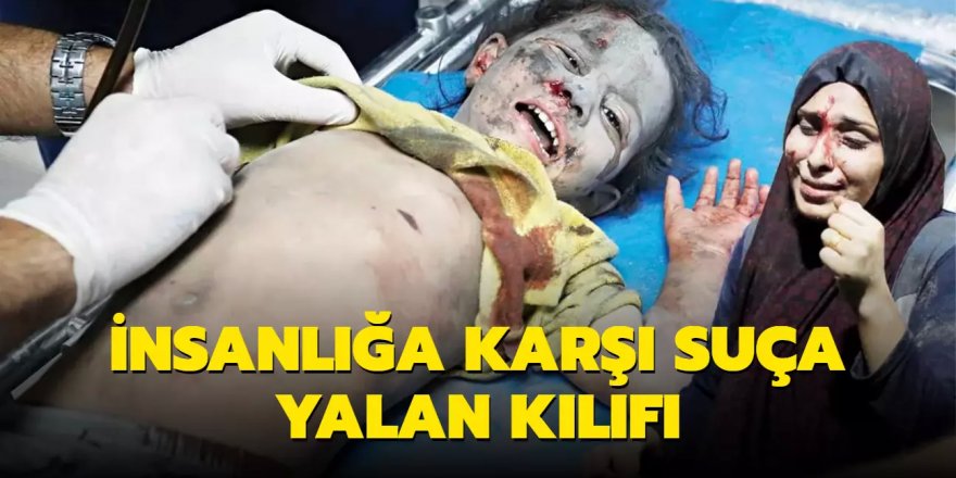 İnsanlığa karşı suça yalan kılıfı