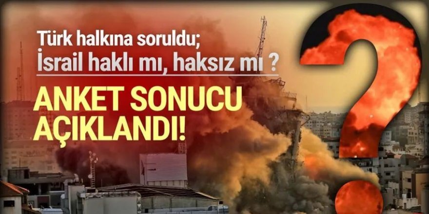 İsrail haklı mı, haksız mı ? İşte ortadoğu anketi