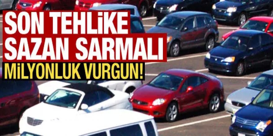 İkinci el otoda sazan sarmalı uyarısı!