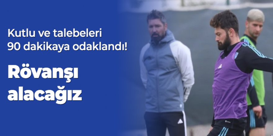 Erzurumspor FK: Rövanşı alacağız
