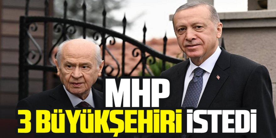 MHP 3 büyükşehiri istiyor!