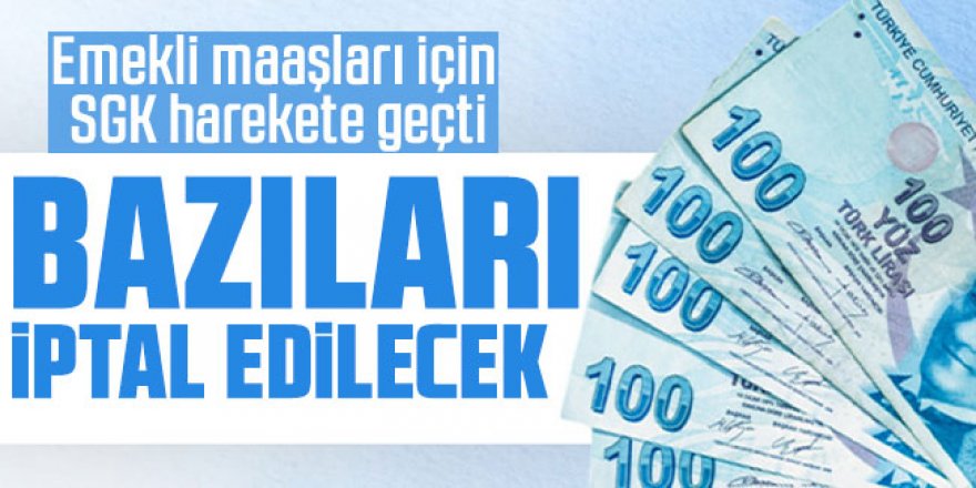 Emekli maaşları için SGK harekete geçti