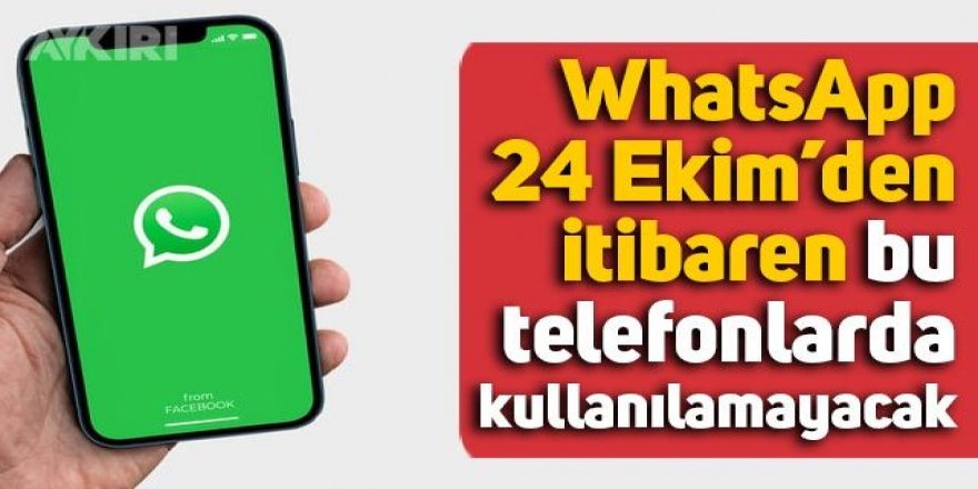 24 Ekim'den sonra WhatsApp desteğinin kesileceği telefonlar