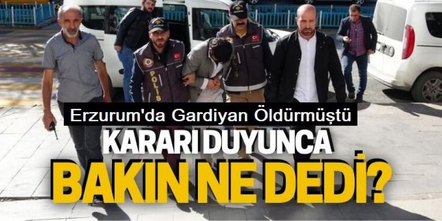 Erzurum'da Müebbet yedi 'Allah razı olsun' dedi!