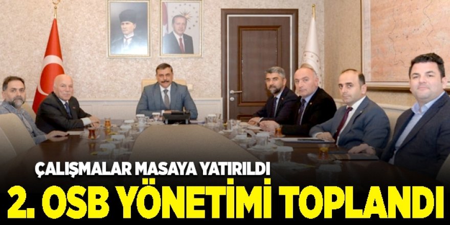 2. OSB YÖNETİM KURULU TOPLANTISI YAPILDI