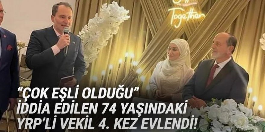 Erbakan Şahit oldu: Evlilikleriyle tartışılan milletvekili vekil 4'üncü kez evlendi