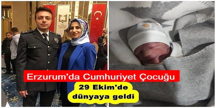 Erzurum'un Cumhuriyet bebeği