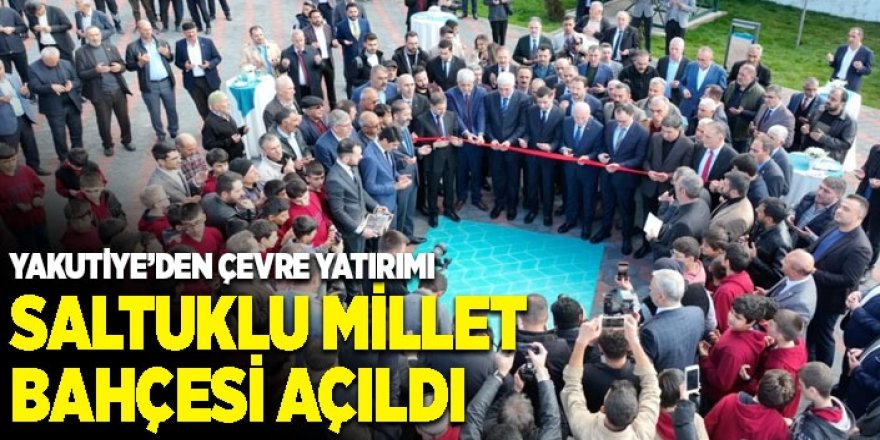 1072 Saltuklu Millet Bahçesi açıldı