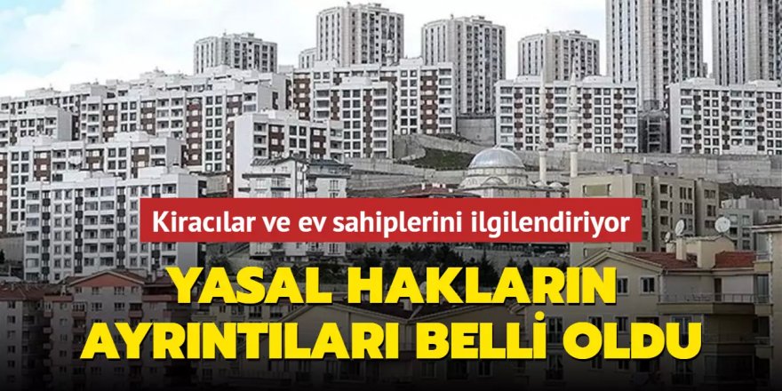 Milyonlarca ev sahibi ve kiracıyı ilgilendiren gelişme!