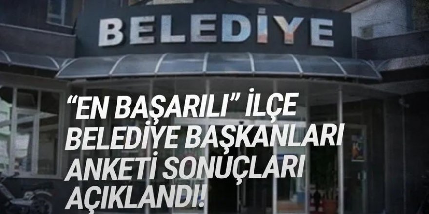 En başarılı 10 ilçe belediye başkanı