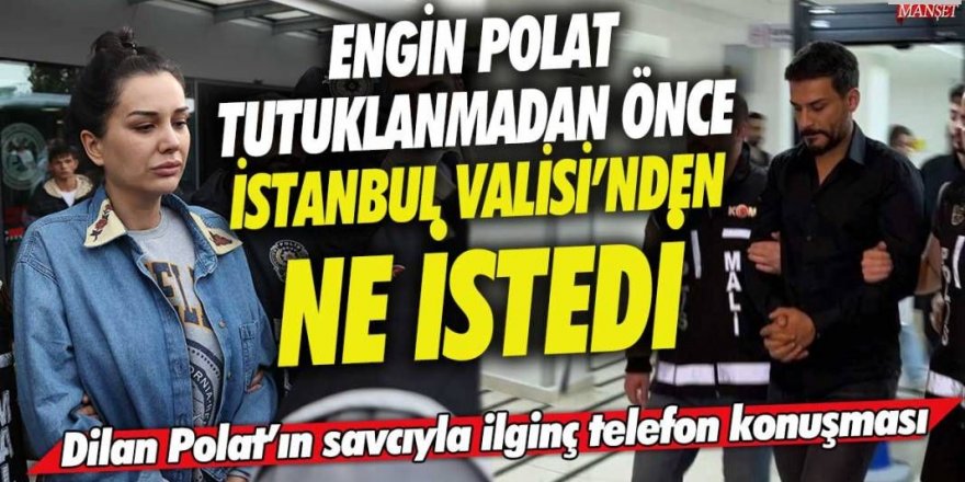 Dilan Polat savcıyı arayıp bakın ne demiş