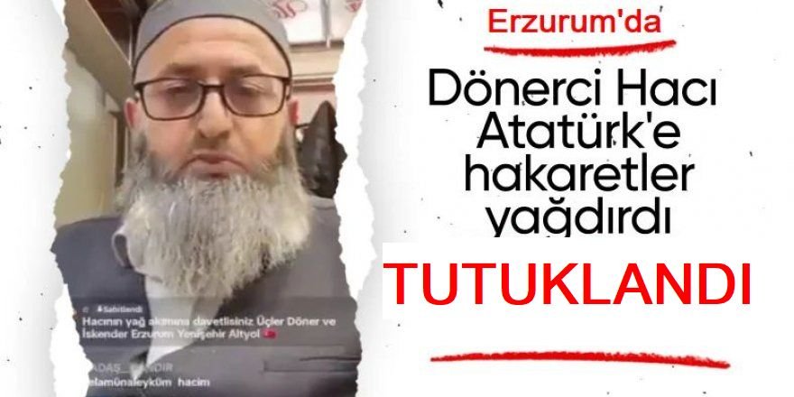 Erzurum'da, canlı yayında Atatürk'e hakaret etti! : VE TUTUKLANDI!