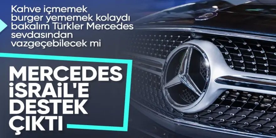 Mercedes, Gazze'yi bombalayan İsrail'e para yardımı yaptı