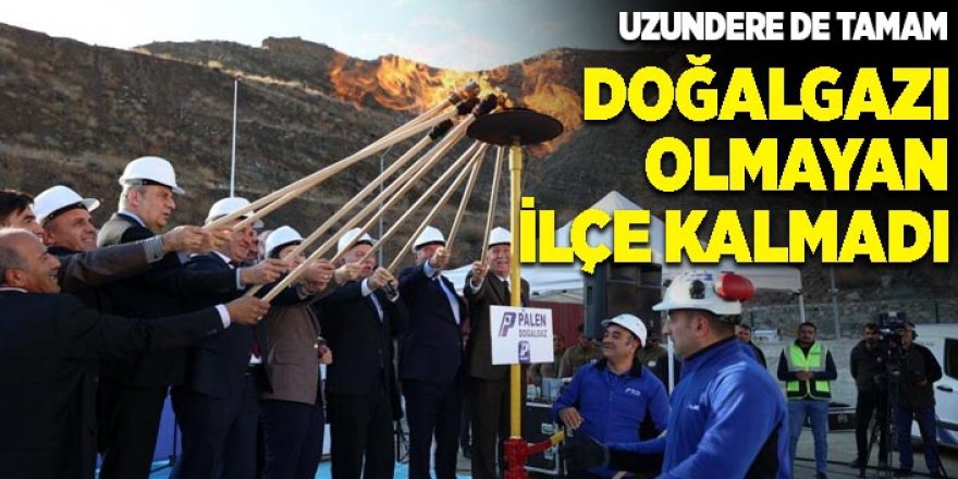 Erzurum'da Doğalgazı olmayan ilçe kalmadı