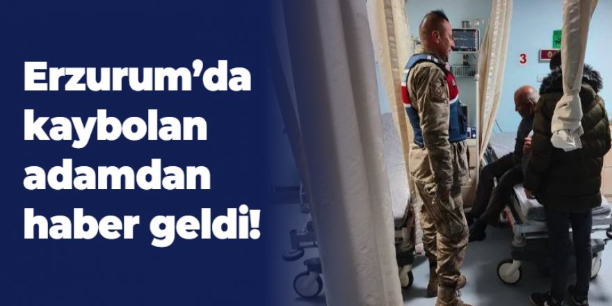 Erzurum'da kaybolan adamı jandarma buldu!