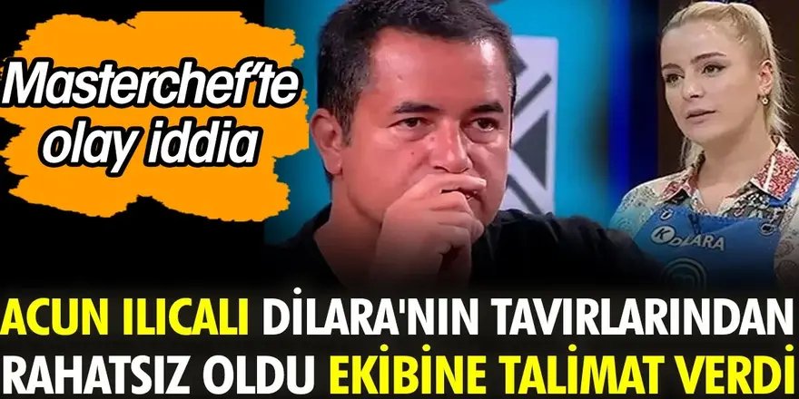 Acun Ilıcalı Dilara’nın tavırlarından rahatsız oldu ekibine talimat verdi