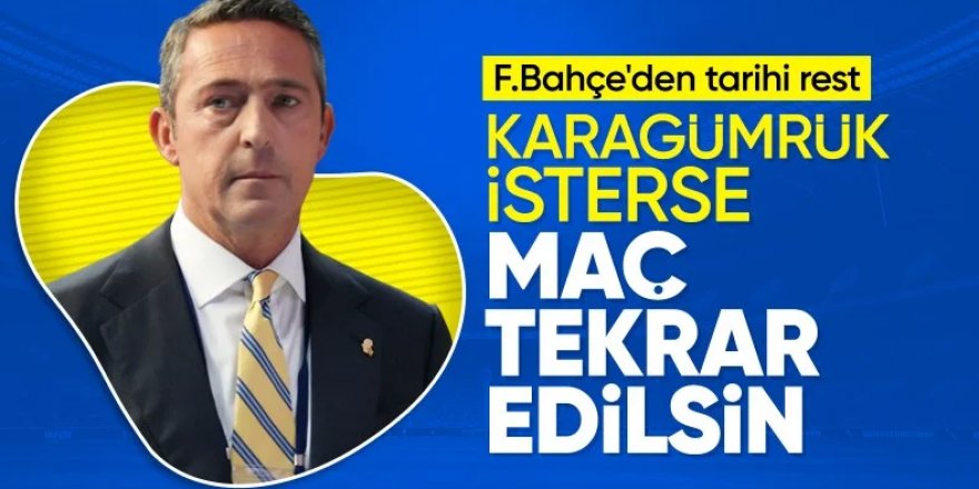 Fenerbahçe'den rest: Fatih Karagümrük isterse maçı tekrar edelim