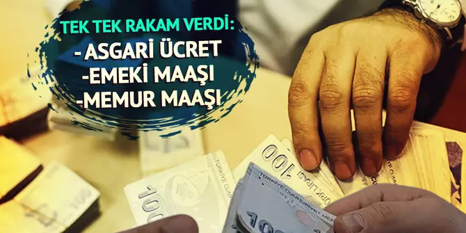 Asgari ücret zammı, emekli ve memur maaşı için tek tek rakam verdi!