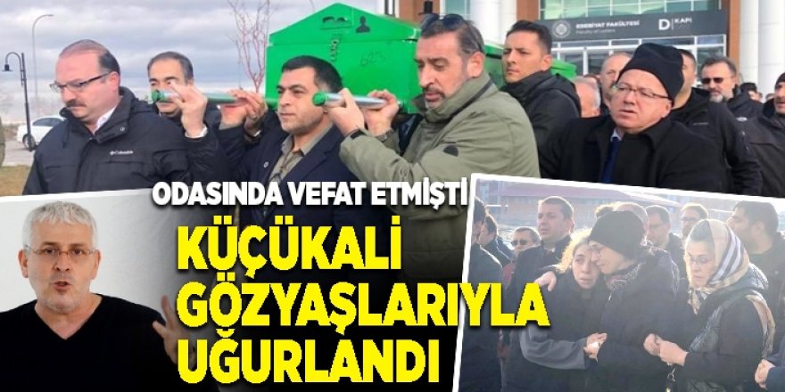 Erzurum'da vefat eden akademisyene hüzünlü veda