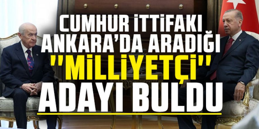 Erdoğan ve Bahçeli'nin aklındaki Ankara adayı o mu?