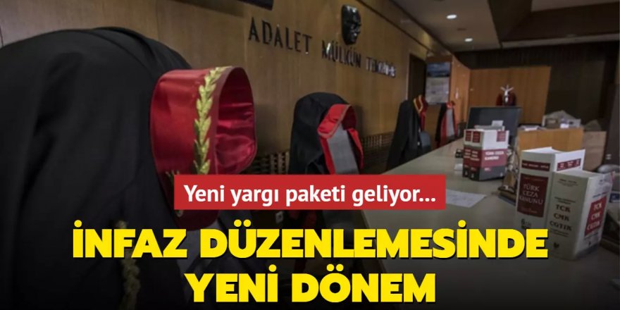 İnfaz düzenlemesinde yeni dönem