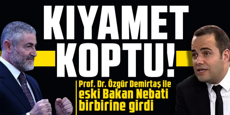 Özgür Demirtaş ile Nureddin Nebati sosyal medyada karşı karşıya geldi!