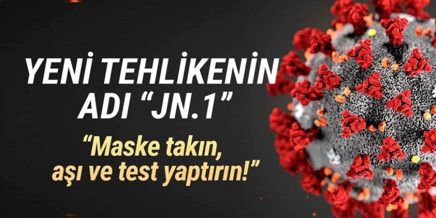 Maskeleri takın: Corona virüsü paniği büyüyor: Yeni varyant endişesi