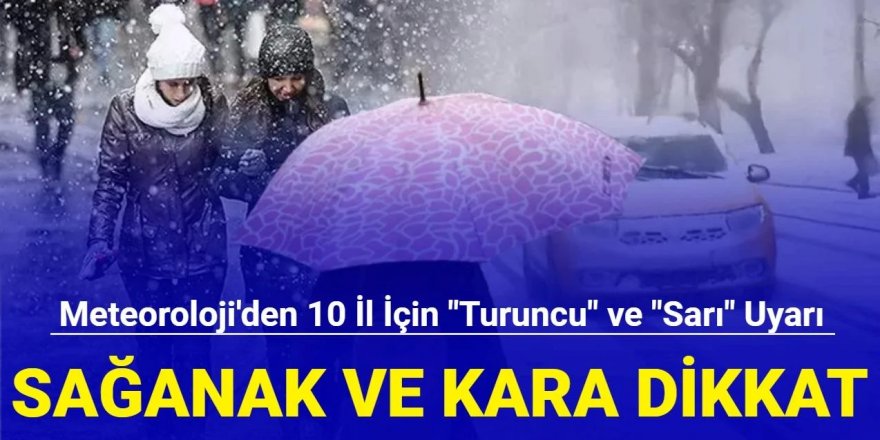 10 il için "turuncu" ve "sarı" uyarı: Sağanak ve kara dikkat