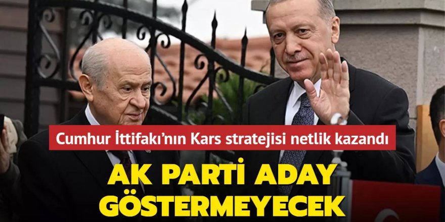 Cumhur İttifakı'nın Kars stratejisi netlik kazandı