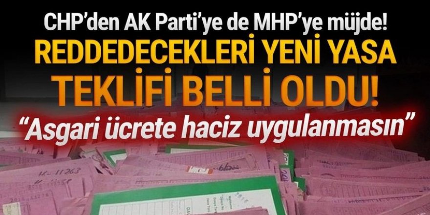 CHP'den asgari ücrette haciz kalsın teklifi! Cumhur redd edecek mi?