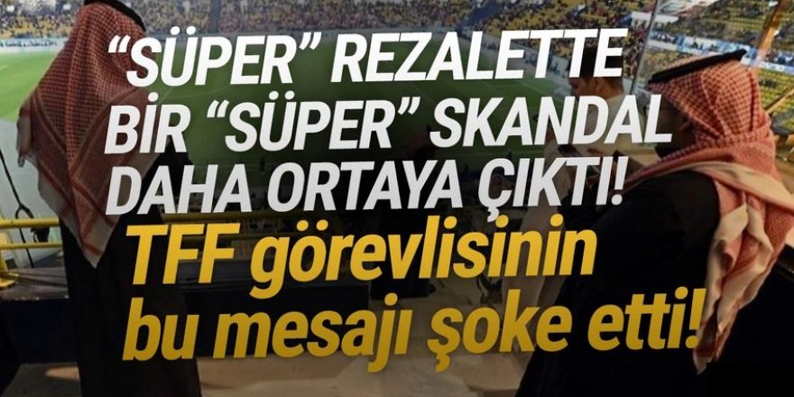 Süper Kupa rezaletinde bir ''süper'' skandal daha yaşanmış!