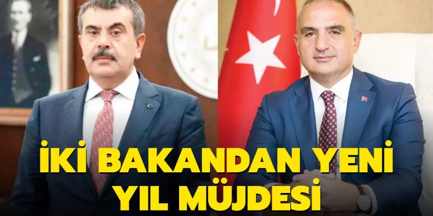 İki bakandan yeni yıl müjdesi