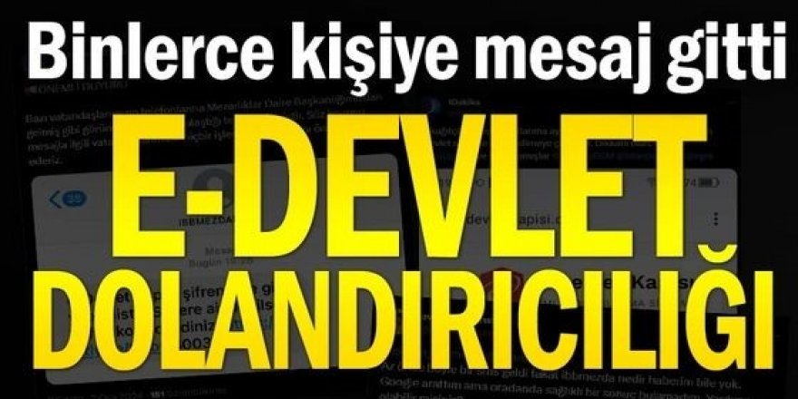 Binlerce kişiye mesaj gitti... E-Devlet dolandırıcılığı...