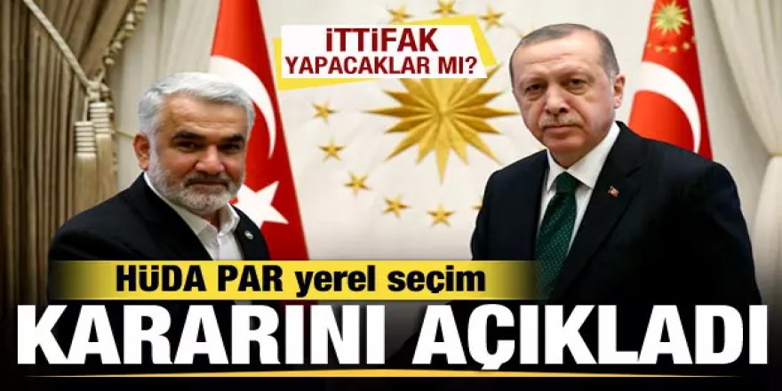 HÜDA Par yerel seçim kararını açıkladı!