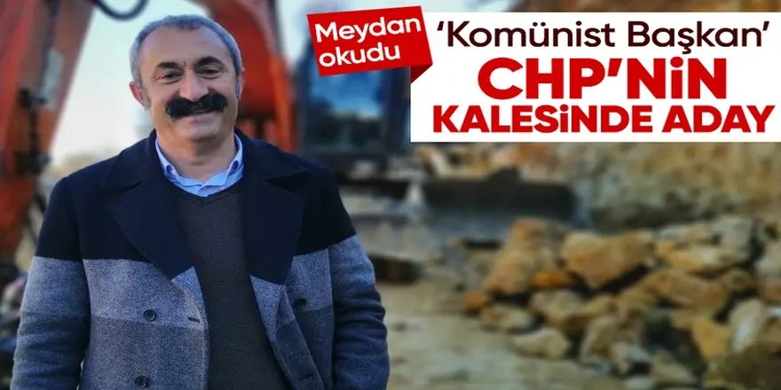 'Komünist Başkan' Maçoğlu, Kadıköy'den aday gösterilecek