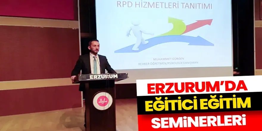 Erzurum’da eğitici eğitim seminerleri