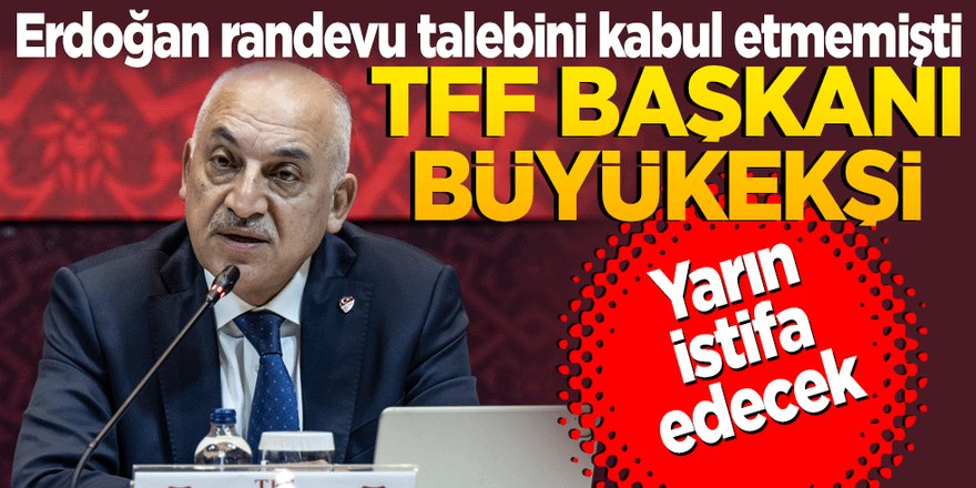 Mehmet Büyükekşi yarın istifa edecek... Külliye geri adım atmadı