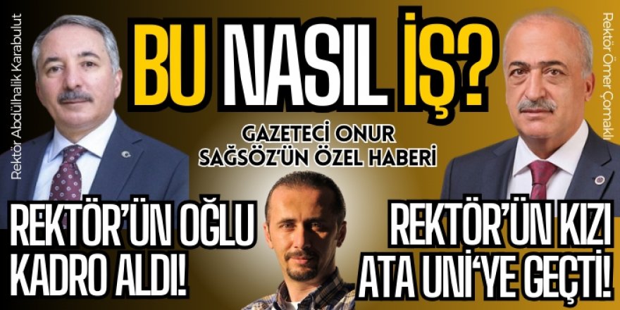 Rektörler yeniden gündemde: Atatürk Üniversitesi'nde son durum!