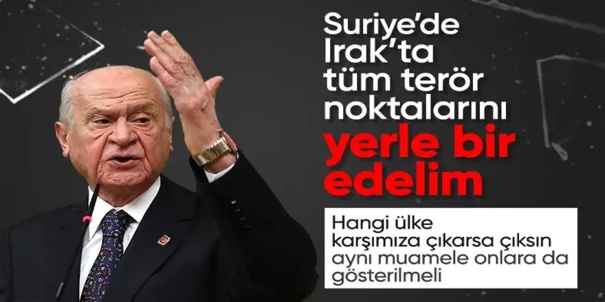 Bahçeli: Şehit kanları yerde kalmayacak