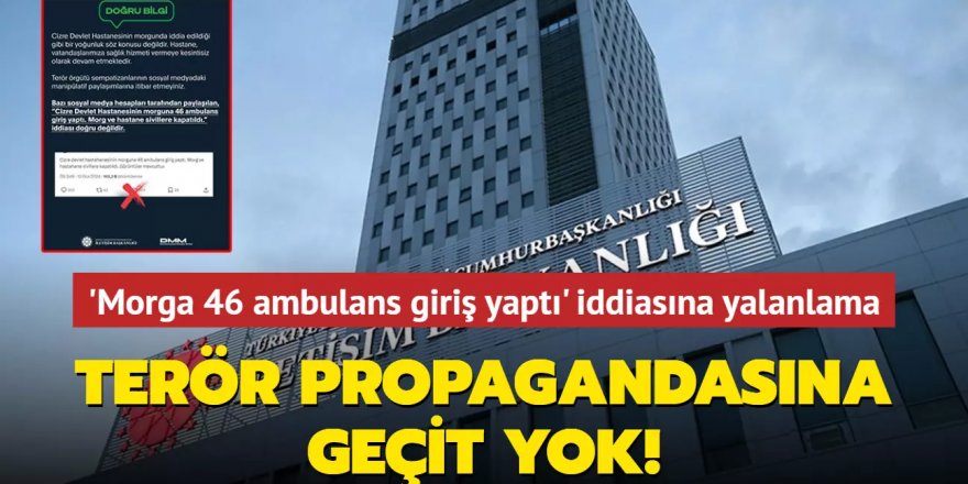 'Morga 46 ambulans giriş yaptı' iddiasına yalanlama...