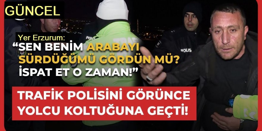 Erzurum'da kurnaz sürücü polisi ikna edemedi