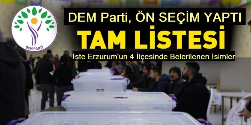 DEM Parti'de ön seçim tamamlandı: Erzurum'da 4 ilçede sandığa gidildi