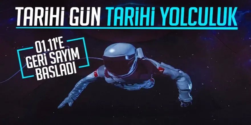 Türkiye'nin insanlı ilk uzay yolculuğu için geri sayım başladı