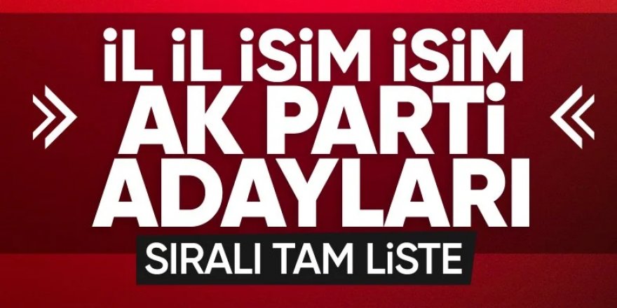 AK Parti'nin il il belediye başkan adayları..